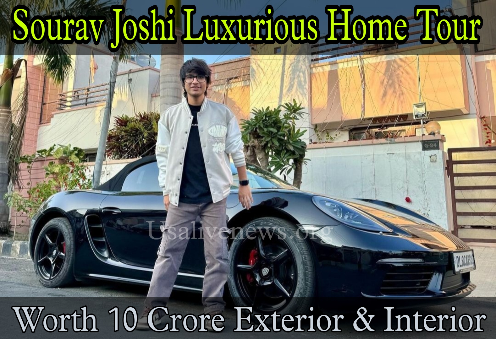 Sourav Joshi Luxurious Home Tour Worth 10 Crore : Exterior, Interiors. A Glimpse into Extravagance